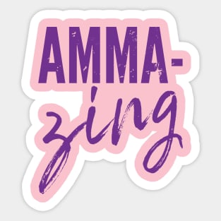 Amma-zing Sticker